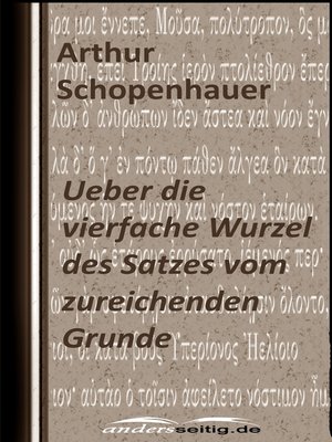 cover image of Ueber die vierfache Wurzel des Satzes vom zureichenden Grunde